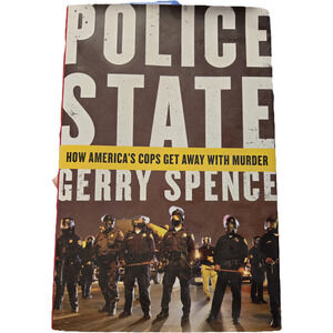 Police State Gerry Spence 1st Edition 1st Printing Hardcover 2015